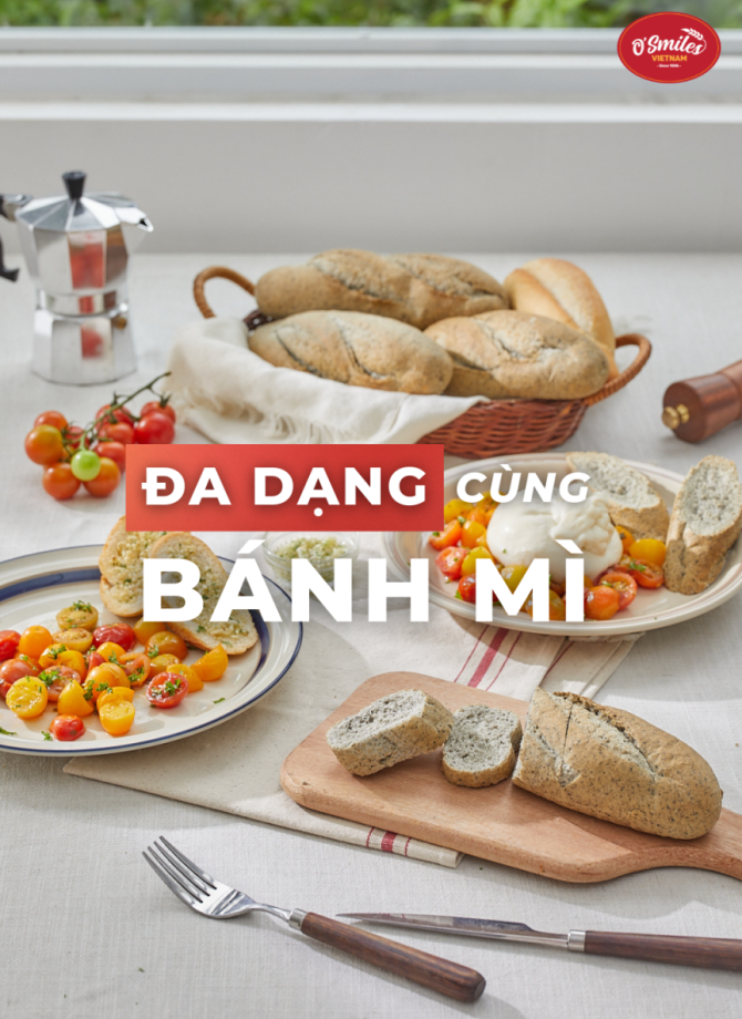 Đa dạng cùng bánh mì O'Smiles