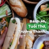 BÁNH MÌ, TUỔI THƠ, TRƯỞNG THÀNH